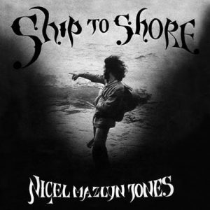 Nigel Mazlyn Jones ‎– Ship To Shore