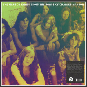 The Manson Family – The Manson Family Sings The Songs Of Charles Manson