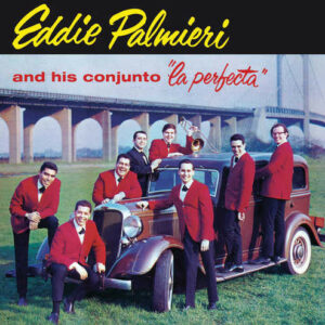 Eddie Palmieri And His Conjunto "La Perfecta" ‎– Eddie Palmieri And His Conjunto "La Perfecta" + El Molestoso