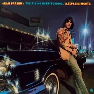Gram Parsons / The Flying Burrito Bros ‎– Sleepless Nights