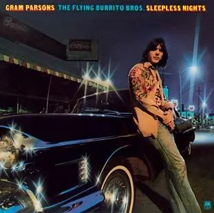 Gram Parsons / The Flying Burrito Bros – Sleepless Nights