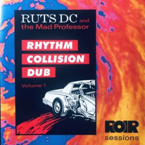 Ruts DC And The Mad Professor ‎– Rhythm Collision Dub Volume 1