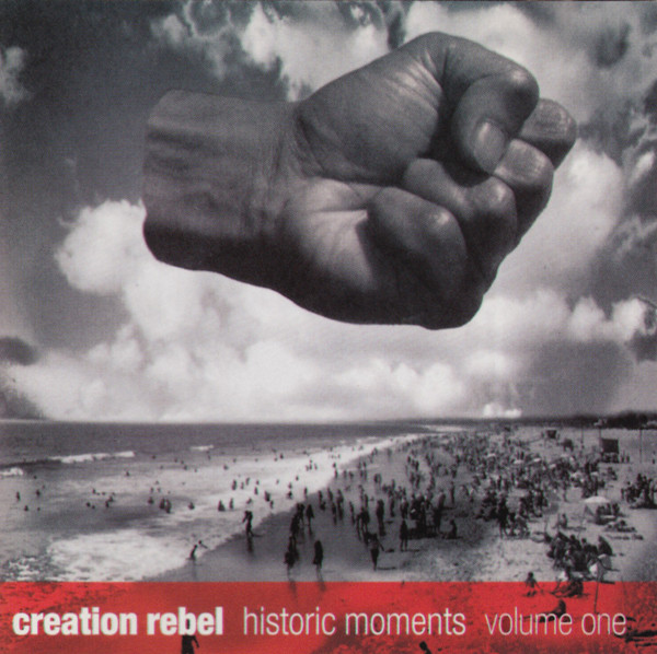 Creation Rebel – Historic Moments Volume One