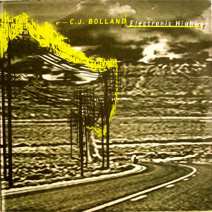 C.J. Bolland ‎– Electronic Highway
