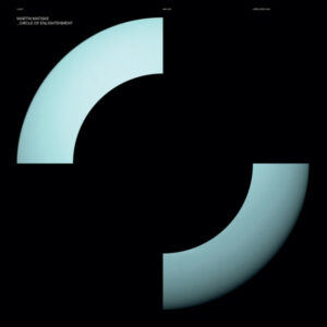 Martin Matiske – Circle Of Enlightenment