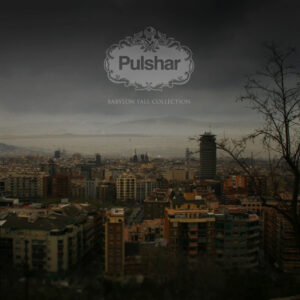 Pulshar – Babylon Fall Collection