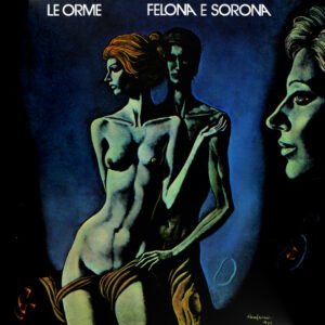 Le Orme – Felona E Sorona