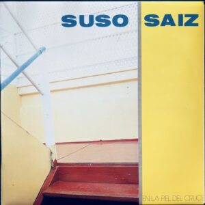 Suso Saiz ‎– En La Piel Del Cruce