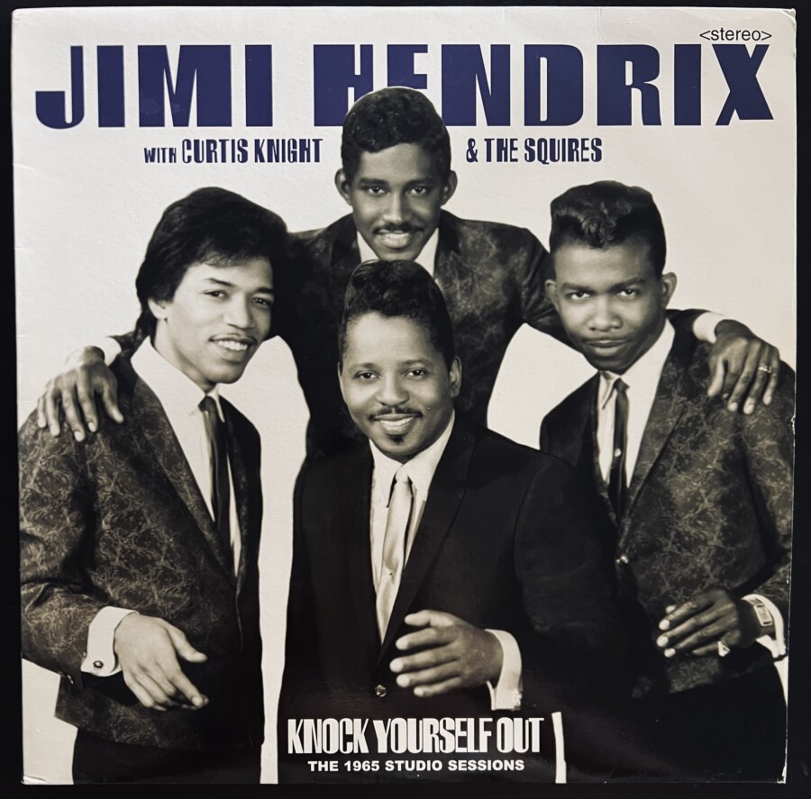 Jimi Hendrix With Curtis Knight & The Squires – Knock Yourself Out (The 1965 Studio Sessions)