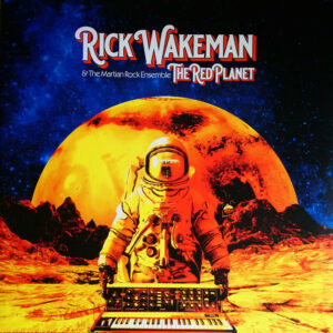 Rick Wakeman & The Martian Rock Ensemble ‎– The Red Planet